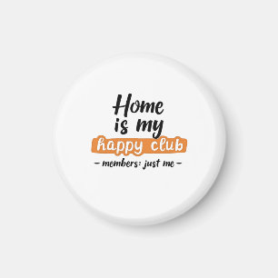 Zuhause ist mein Happy Club - ein Introvertierter Magnet