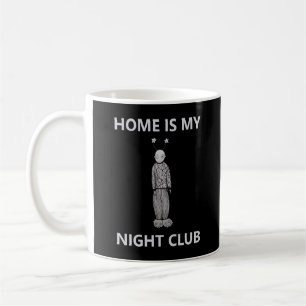 Zuhause ist mein Nachtklub Kaffeetasse