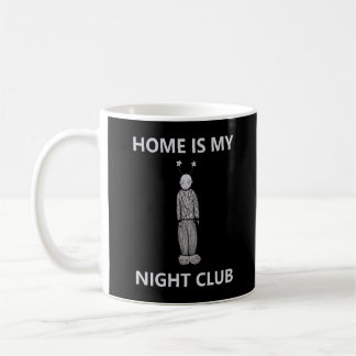 Zuhause ist mein Nachtklub Kaffeetasse