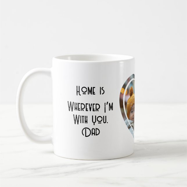 Zuhause ist überall dort, wo ich bei Ihnen bin. Be Kaffeetasse (Links)