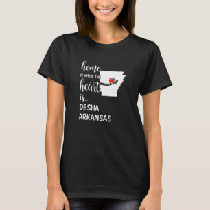 Zuhause ist, wo das Herz ist Desha Landkreis Arkan T-Shirt