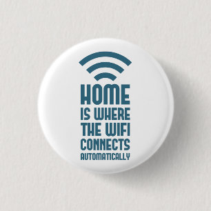 Zuhause ist, wo das WIFI automatisch anschließt Button