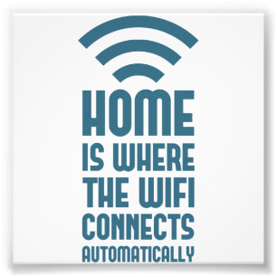 Zuhause ist, wo das WIFI automatisch anschließt Fotodruck