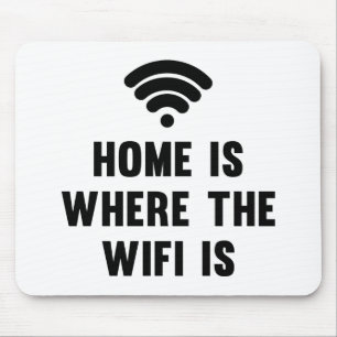 Zuhause ist, wo das Wifi ist Mousepad