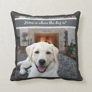 Zuhause ist, wo der Hund ist Kissen