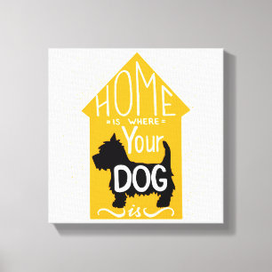Zuhause ist, wo der Hund ist Leinwanddruck