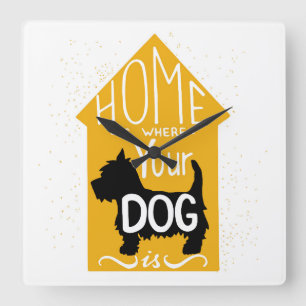 Zuhause ist, wo der Hund ist Quadratische Wanduhr