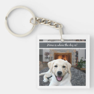 Zuhause ist, wo der Hund ist Schlüsselanhänger