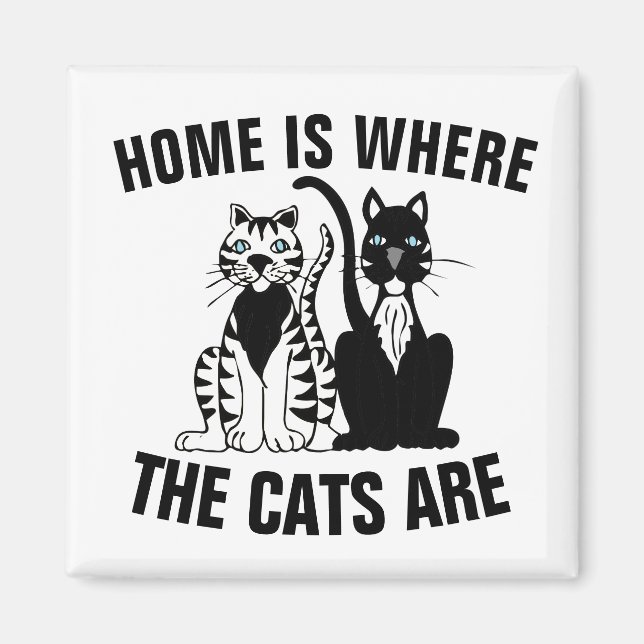 ZUHAUSE IST, WO DIE KATZEN SIND, CAT-KÜHLSCHRANKMA MAGNET (Vorne)