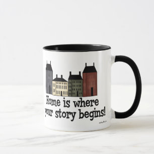 Zuhause ist, wo Ihre Geschichte anfängt! Tasse