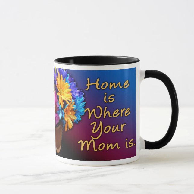 Zuhause ist, wo Ihre Mama ist, bunt Tasse (Rechts)