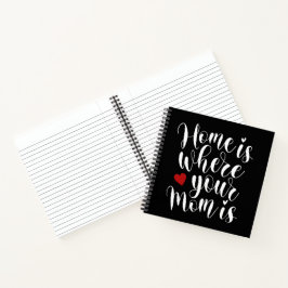 Zuhause ist, wo Ihre Mama Muttertag ist | Notebook Notizbuch