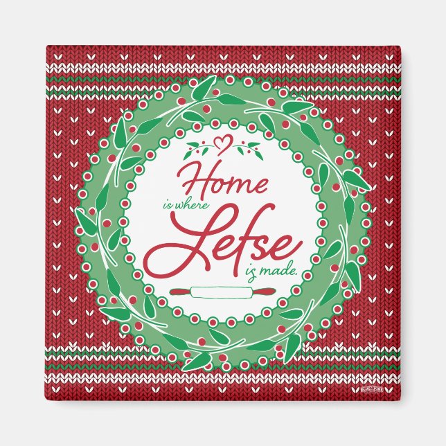 Zuhause ist, wo Lefse gemacht wird! Magnet (Vorne)