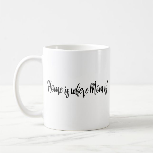 Zuhause ist, wo Mama moderne Mama ist Kaffeetasse (Links)
