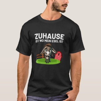 Zuhause Ist Wo Mein Esel Ist Donkey Farm Landwirts T-Shirt
