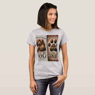 "Zuhause ist, wo mein Hund ist - gemütliche Paw Pr T-Shirt