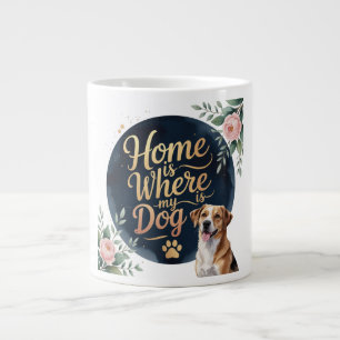 Zuhause ist, wo mein Hund ist" Jumbo-Tasse