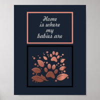 "Zuhause ist, wo meine Babys sind" Paw Print Poste