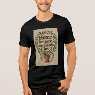 Zuhause ist, wo meine Pflanze sind Herren Premium- Tri-Blend Shirt