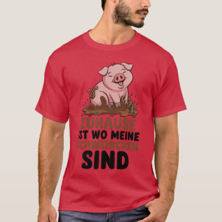 Zuhause Ist Wo Meine Schweinchen Sind Farm Landwir T-Shirt
