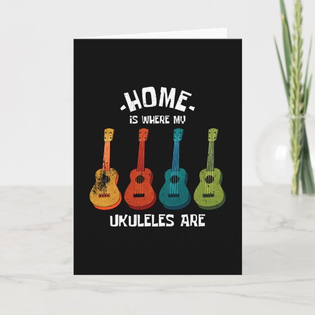 Zuhause ist, wo meine Ukuleles sind Karte (Vorderseite)