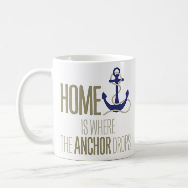 "Zuhause ist, wohin der Anker" See fallenläßt Kaffeetasse (Links)
