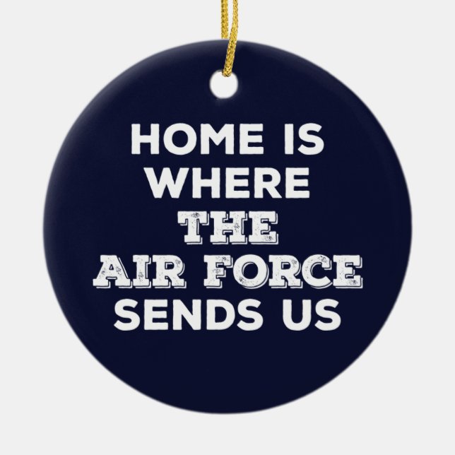 Zuhause ist, wohin die Luftwaffe uns Verzierung Keramikornament (Vorne)