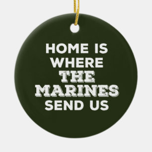 Zuhause ist, wohin die Marinesoldaten uns Keramik Ornament
