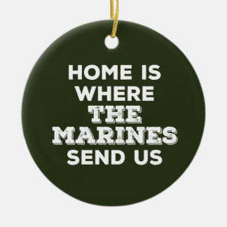 Zuhause ist, wohin die Marinesoldaten uns Keramik Ornament