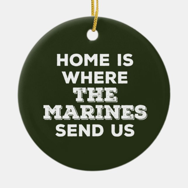 Zuhause ist, wohin die Marinesoldaten uns Keramik Ornament (Vorne)