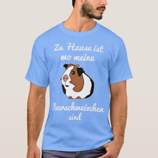 Zuhause ist zwei meine Guinea Schweine sind Gesche T-Shirt