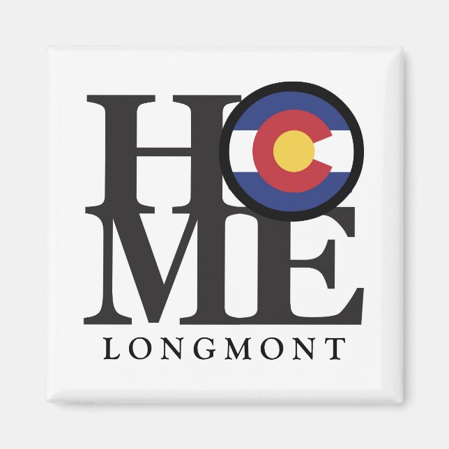 ZUHAUSE Longmont Colorado 4x4" Magnet (Vorne)