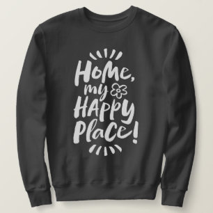 ZUHAUSE mein glücklicher Ort!  Unterkünfte vor Ort Sweatshirt