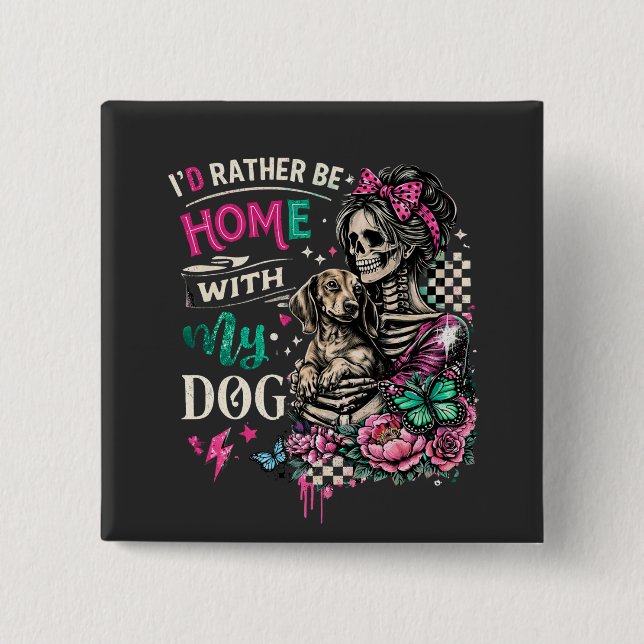 Zuhause mit meinem Hund Gothic Skeleton Dachshund Button (Vorderseite)