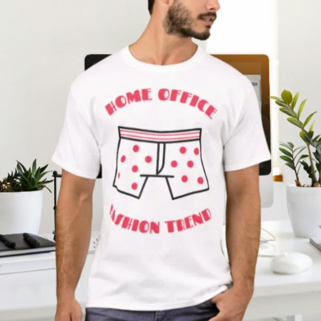 Zuhause Office Fashion Trend T-Shirt (Von Creator hochgeladen)