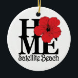 ZUHAUSE Satellite Beach Keramik Ornament<br><div class="desc">Für die Liebe von Zuhause</div>
