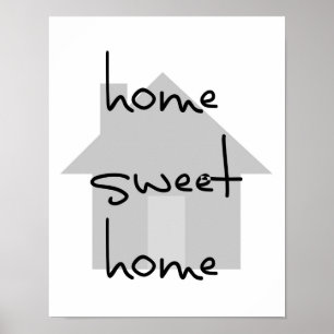 Zuhause-süße Zuhause, Schwarz-weiß-grau, modern Poster