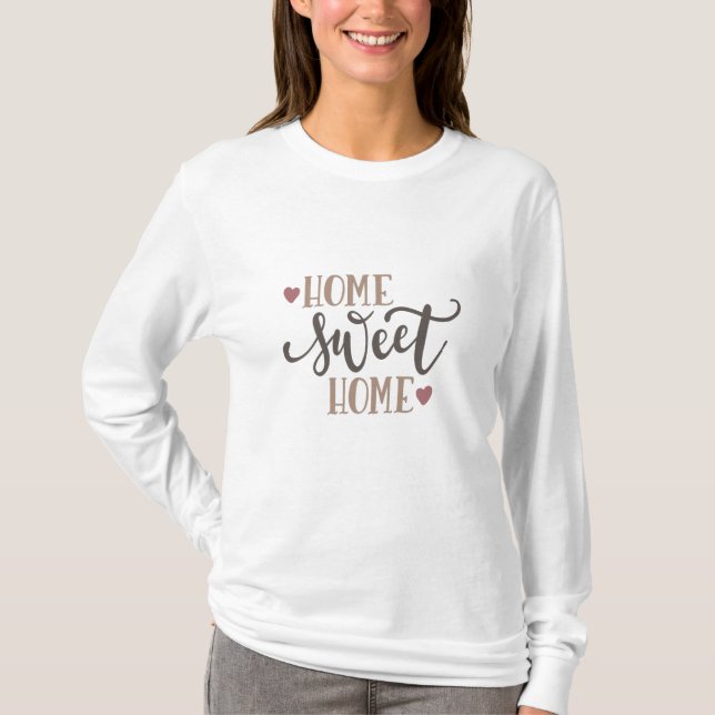 Zuhause-Süßes Zuhause T-Shirt (Vorderseite)