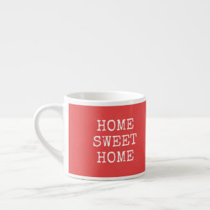 Zuhause Süßes Zuhause Zitat minimale Koralle Espressotasse