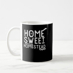 Zuhause Sweet Homestead Homesteading Kaffeetasse