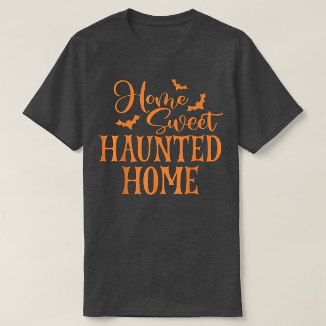 Zuhause Sweet Spuk Zuhause Beängstigende Halloween T-Shirt (Design vorne)