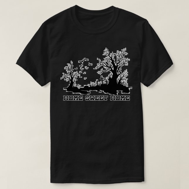 Zuhause Sweet Zuhause Friedhof T-Shirt (Design vorne)