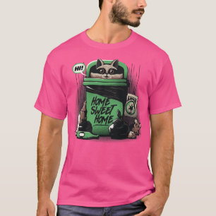 Zuhause Sweet Zuhause Garbage Raccoon von Tobe Fon T-Shirt