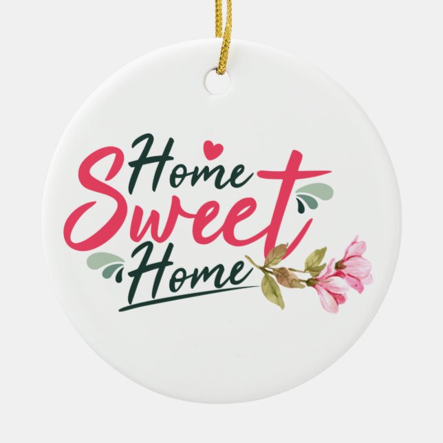 ZUHAUSE SWEET ZUHAUSE KERAMIK ORNAMENT (Vorne)