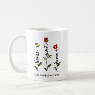 Zuhause Sweet Zuhause New Address Blume Kaffeetasse
