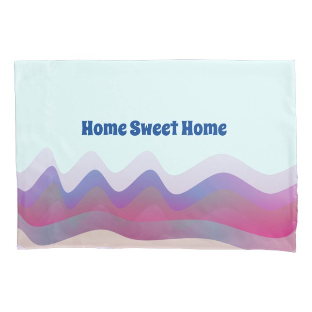 Zuhause Sweet Zuhause Pillowcase Kissenbezug (Vorderseite)