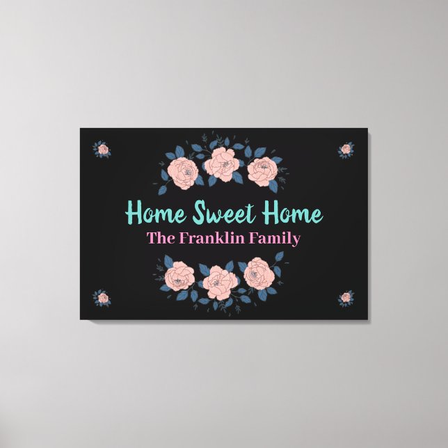 Zuhause Sweet Zuhause Pink Floral Blume Custom Leinwanddruck (Vorderseite)