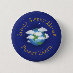"Zuhause Sweet Zuhause Planet Earth" Whimsical Ast Button