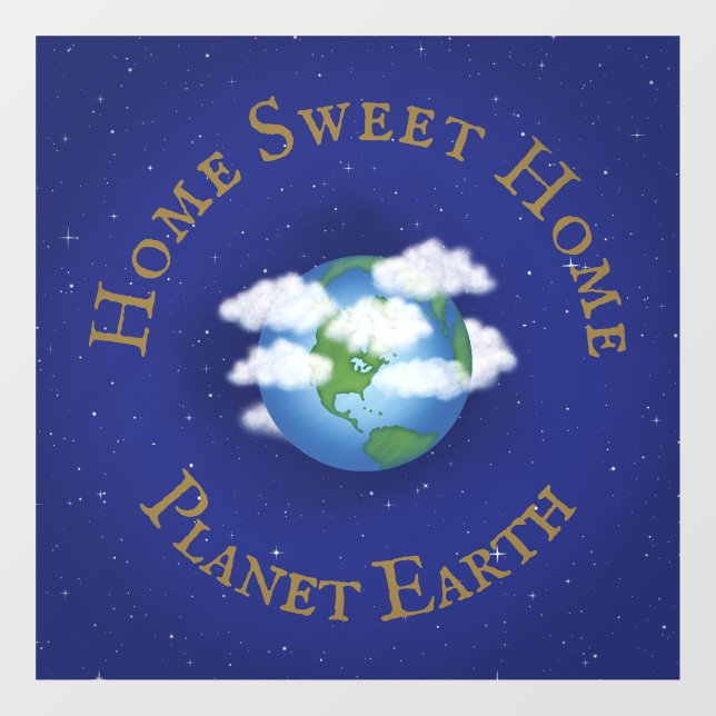"Zuhause Sweet Zuhause Planet Earth" Whimsical Ast Fensteraufkleber (Blatt)
