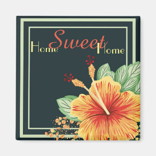 Zuhause Sweet Zuhause Schöne hawaiianische Blume Magnet
